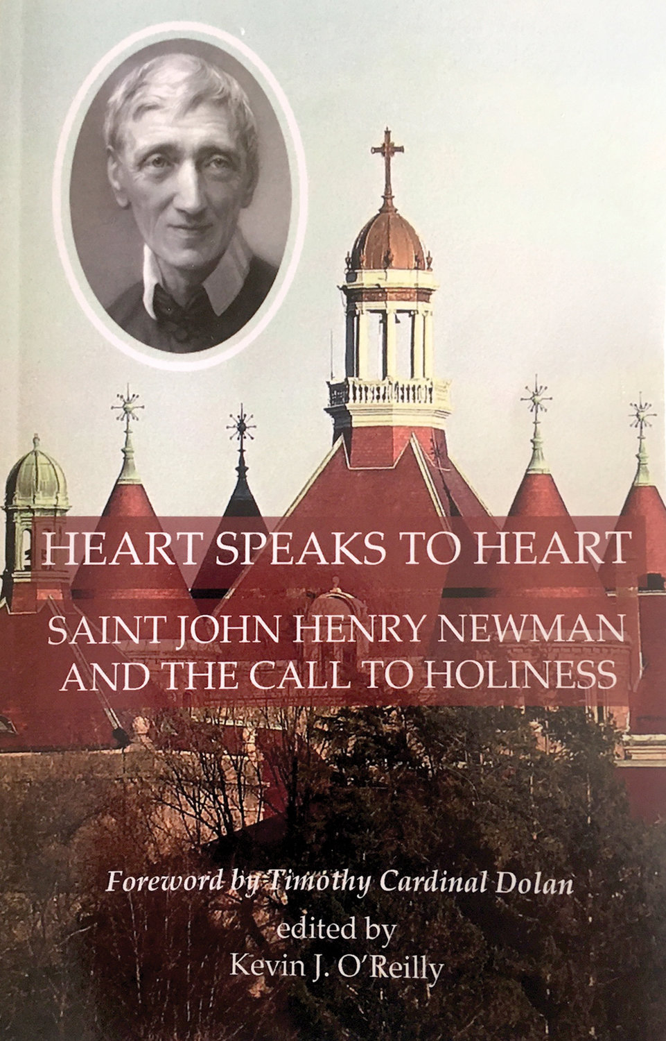 The cover of the newly published book, “Heart Speaks to Heart: Saint John Henry Newman and the Call to Holiness,” features contributions from all the speakers at the conference.